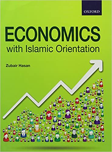 Economics with Islamic Orientation - Book By Author Zubair Hasan